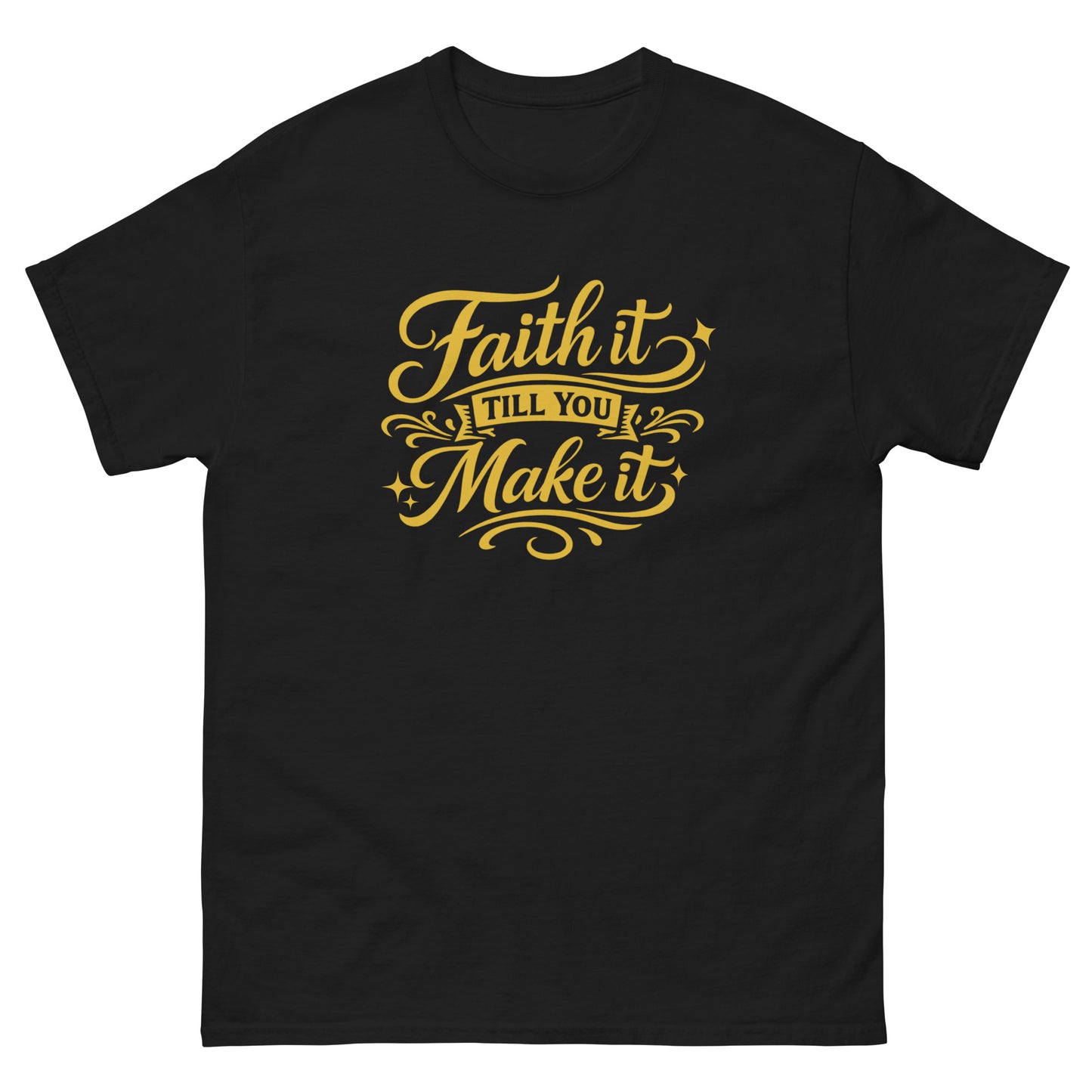 Faith It Till You Make It – Affirmation T Shirt (Affirmable Mama)